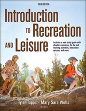 Introduction to Recreation and Leisure 3rd Edition With Web Study Guide