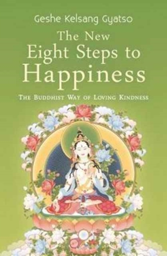 The New Eight Steps to Happiness The New Eight Steps to Happiness
