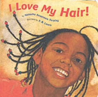 I Love My Hair! I Love My Hair!