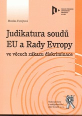 Judikatura soudů EU a Rady Evropy ve věcech zákazu diskriminace