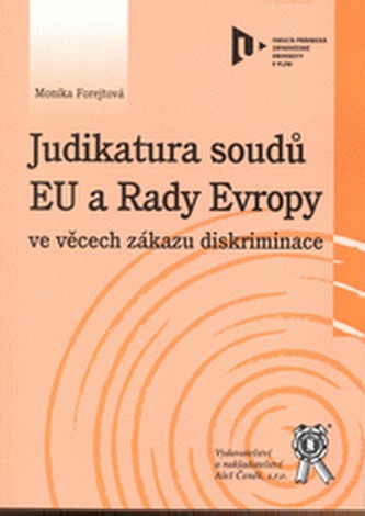 Judikatura soudů EU a Rady Evropy ve věcech zákazu diskriminace