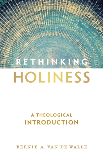 Rethinking Holiness Rethinking Holiness