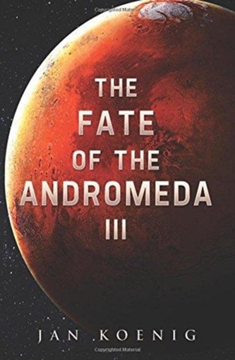 The Fate of The Andromeda III The Fate of The Andromeda III