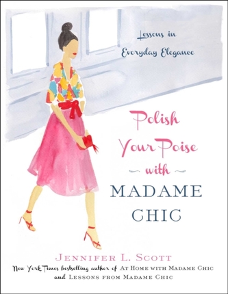 Polish Your Poise with Madame Chic