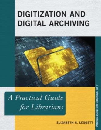 Digitization and Digital Archiving Digitization and Digital Archiving