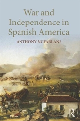War and Independence In Spanish America