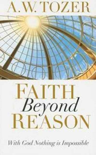 FAITH BEYOND REASON