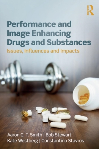 Performance and Image Enhancing Drugs and Substances Performance and Image Enhancing Drugs and Substances