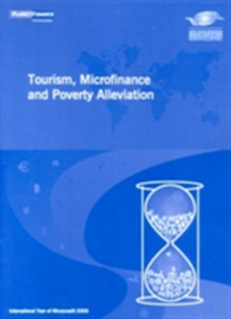Tourism, Microfinance and Poverty Alleviation Tourism, Microfinance and Poverty Alleviation
