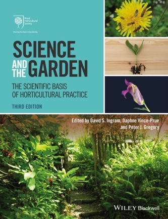 Science and the Garden - the Scientific Basis of  Hoticultural Practice 3E
