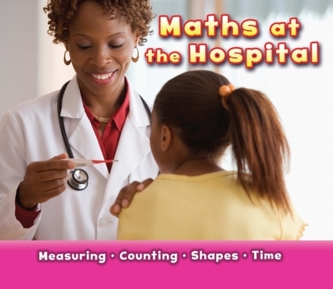 Maths at the Hospital Maths at the Hospital