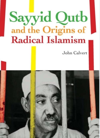 Sayyid Qutb and the Origins of Radical Islamism Sayyid Qutb and the Origins of Radical Islamism