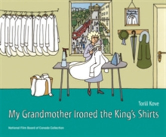 My Grandmother Ironed the King's Shirts