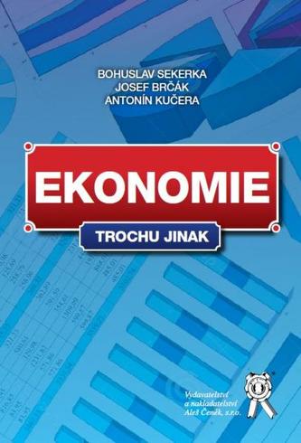 Ekonomie trochu jinak (Josef Brčák, 2015) Ekonomie trochu jinak (Josef Brčák, 2015)