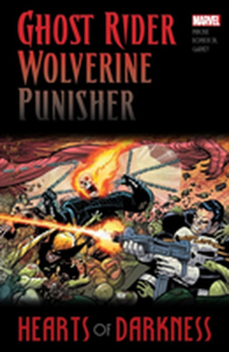 Ghost Rider/wolverine/punisher: Hearts Of Darkness