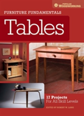 Furniture Fundamentals - Making Tables Furniture Fundamentals - Making Tables
