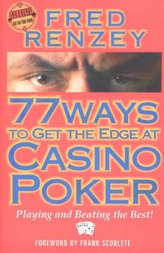 77 Ways to Get the Edge at Casino Poker