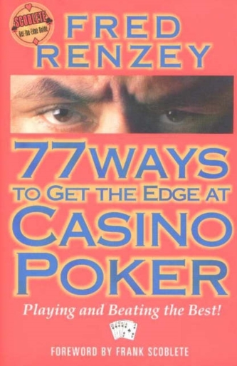 77 Ways to Get the Edge at Casino Poker