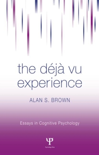 The Deja Vu Experience The Deja Vu Experience