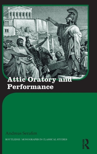 Attic Oratory and Performance
