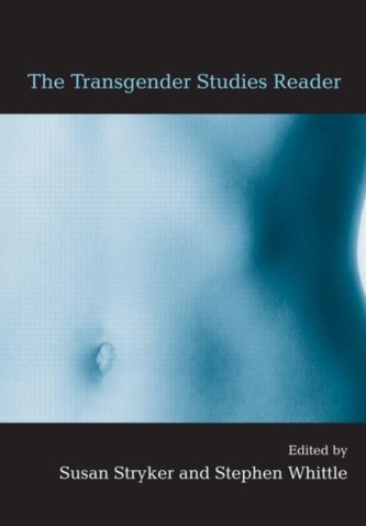 The Transgender Studies Reader The Transgender Studies Reader