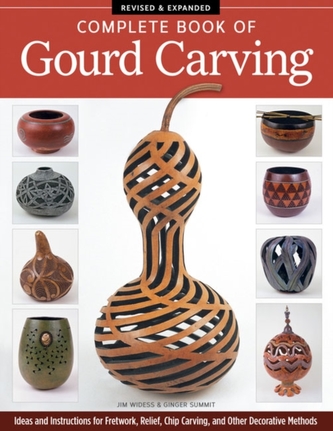 Complete Book of Gourd Carving, Rev & Exp