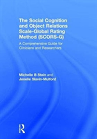 The Social Cognition and Object Relations Scale-Global Rating Method (SCORS-G)