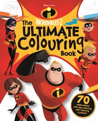 INCREDIBLES 2: The Ultimate Colouring Book