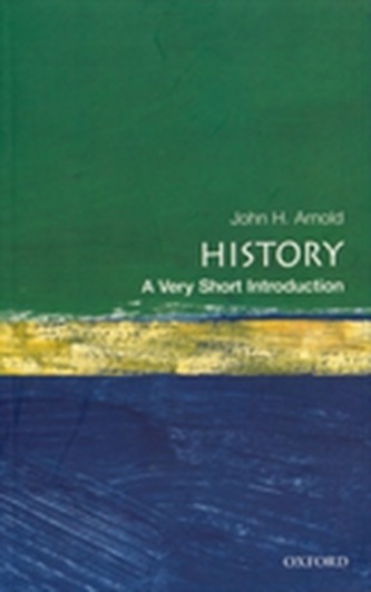 History: A Very Short Introduction History: A Very Short Introduction
