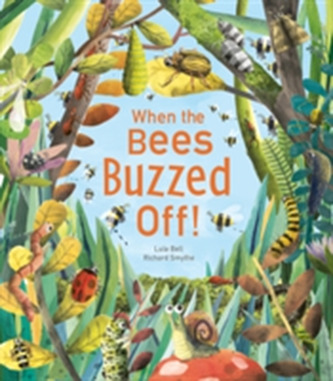 When the Bees Buzzed Off! When the Bees Buzzed Off!