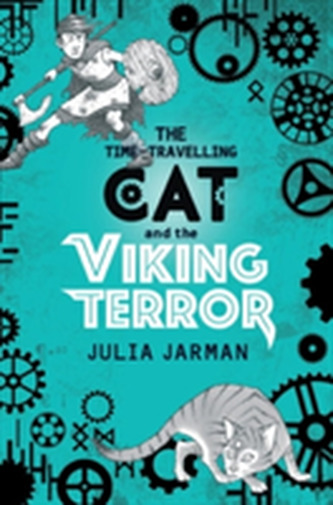 The Time-Travelling Cat and the Viking Terror The Time-Travelling Cat and the Viking Terror