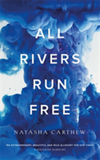 All Rivers Run Free All Rivers Run Free