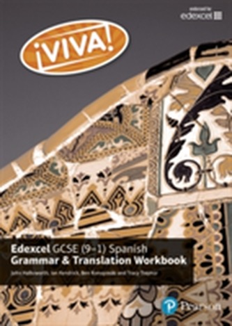 Viva! Edexcel GCSE Spanish Grammar and Translation Workbook Viva! Edexcel GCSE Spanish Grammar and Translation Workbook