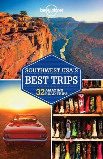 Lonely Planet Southwest USA's Best Trips Lonely Planet Southwest USA's Best Trips