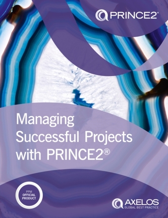 Managing successful projects with PRINCE2