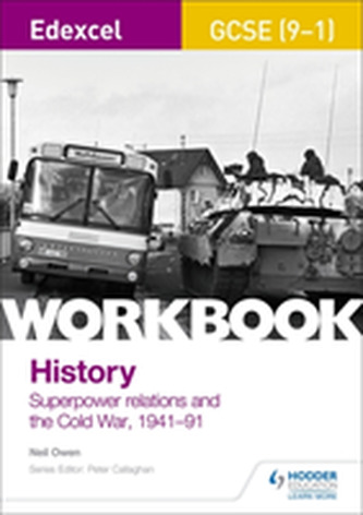 Edexcel GCSE (9-1) History Workbook: Superpower relations and the Cold War, 1941-91 Edexcel GCSE (9-1) History Workbook: Superpower relations and the Cold War, 1941-91