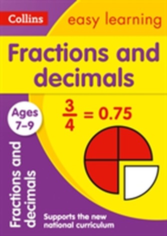 Fractions and Decimals Ages 7-9 Fractions and Decimals Ages 7-9