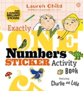 Charlie and Lola: Exactly One Numbers Sticker Activity Book Charlie and Lola: Exactly One Numbers Sticker Activity Book