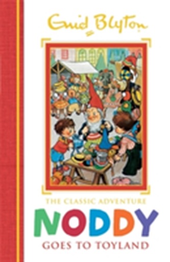 Noddy Classic Storybooks: Noddy Goes to Toyland