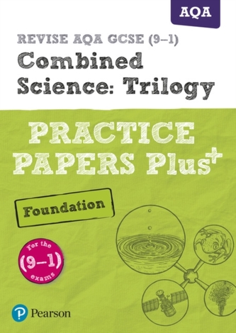 REVISE AQA GCSE (9-1) Combined Science Foundation Practice Papers Plus
