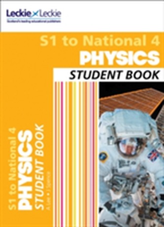 Secondary Physics: S1 to National 4 Student Book Secondary Physics: S1 to National 4 Student Book