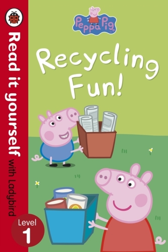 Peppa Pig: Recycling Fun - Read it yourself with Ladybird Peppa Pig: Recycling Fun - Read it yourself with Ladybird