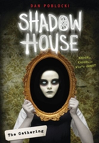 Shadow House: The Gathering