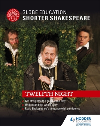 Globe Education  Shorter Shakespeare: Twelfth Night