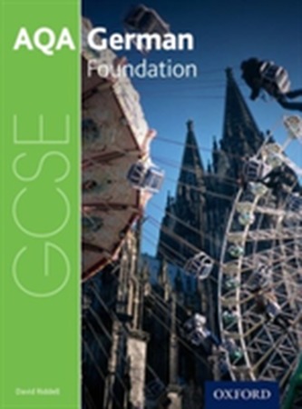 AQA GCSE German: Foundation Student Book AQA GCSE German: Foundation Student Book