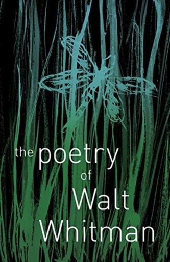 The Poetry of Walt Whitman The Poetry of Walt Whitman