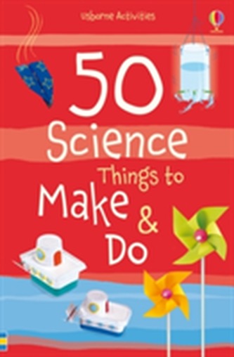 50 Science Things to Make and Do Spiral Bound