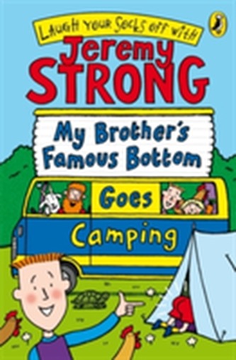 My Brother's Famous Bottom Goes Camping My Brother's Famous Bottom Goes Camping
