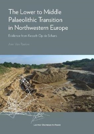 The Lower to Middle Palaeolithic Transition in Northwestern Europe