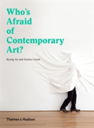 Who's Afraid of Contemporary Art